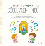 Prune et Séraphin découvrent Dieu