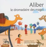 Aliber, le dromadaire des mages