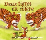 Deux tigres en colère