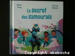 LE SECRET DES SAMOURAIS