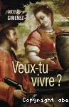 Veux-tu vivre ?