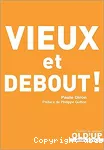 Vieux et debout