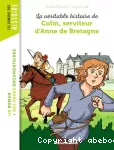 La véritable histoire de Colin, serviteur d'Anne de Bretagne