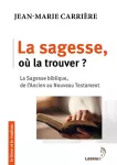 La sagesse, où la trouver ?