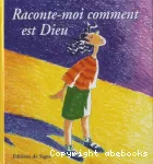 Raconte-moi comment est Dieu
