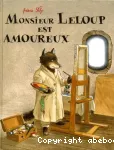 Monsieur Leloup est amoureux