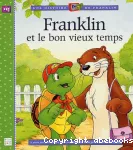 Franklin et le bon vieux temps