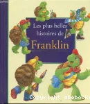 Les plus belles histoires de Franklin