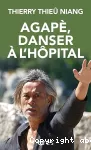 Agapè, danser à l'hôpital