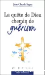 La quête de Dieu chemin de guérison