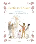 Confie-toi à Marie