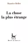 La chose la plus étrange