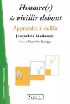 Histoire(s) de vieillir debout