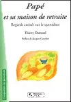 Papé et sa maison de retraite, regards croisés sur le quotidien