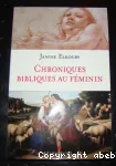 Chroniques bibliques au féminin