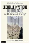 L'échelle mystique du dialogue de Christian de Chergé