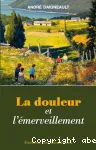 La douleur et l'émerveillement