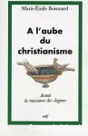 A l'aube du christianisme