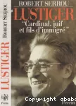 Lustiger 'Cardinal, juif et fils d'immigré'