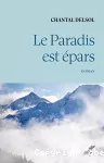 Le paradis est épars