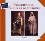 Communions d'hier et de toujours