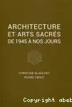 Architecture et arts sacrés de 1945 à nos jours