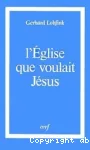 L'Eglise que voulait Jésus