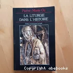 La liturgie dans l'histoire