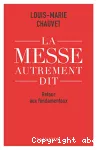 La messe autrement dit