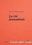 La vie funambule