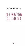 Célébration du cogito