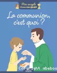 La communion, c'est quoi ?