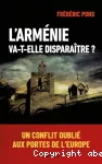 L'Arménie va-t-elle disparaître?