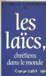 Les laïcs, chrétiens dans le monde