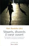 Séparés, divorcés à coeur ouvert