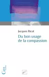 Du bon usage de la compassion