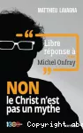 Libre réponse à ...Michel Onfray