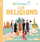 Dis pourquoi? Les religions