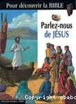 Parlez-nous de Jésus