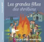 Les grandes fêtes des chrétiens