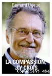 La compassion, j'y crois !