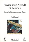 Penser avec Arendt et Lévinas