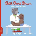 Petit Ours Brun chez le Docteur