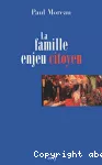 La famille, enjeu citoyen