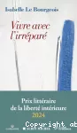 Vivre avec l'irréparé