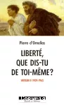 Liberté, que dis-tu de toi-même ?