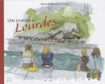 Une journée à Lourdes