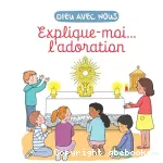 Explique-moi l'adoration