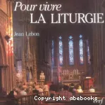 Pour vivre la liturgie