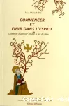 Commencer et finir dans l'esprit